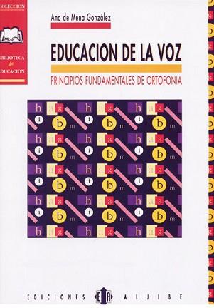 EDUCACION DE LA VOZ PRINCIPIOS FUNDAMENTALES DE O | 9788487767234 | MENA GONZALEZ, ANA DE