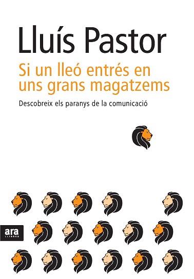 SI UN LLEÓ ENTRÉS EN UNS GRANS MAGATZEMS | 9788492907649 | PASTOR, LLUIS