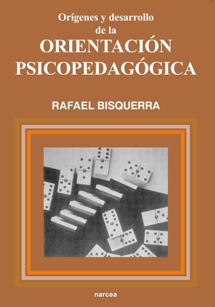 ORIGENES Y DESARROLLO DE LA ORIENTACION PEDAGOGICA | 9788427711525 | BISQUERRA, RAFAEL