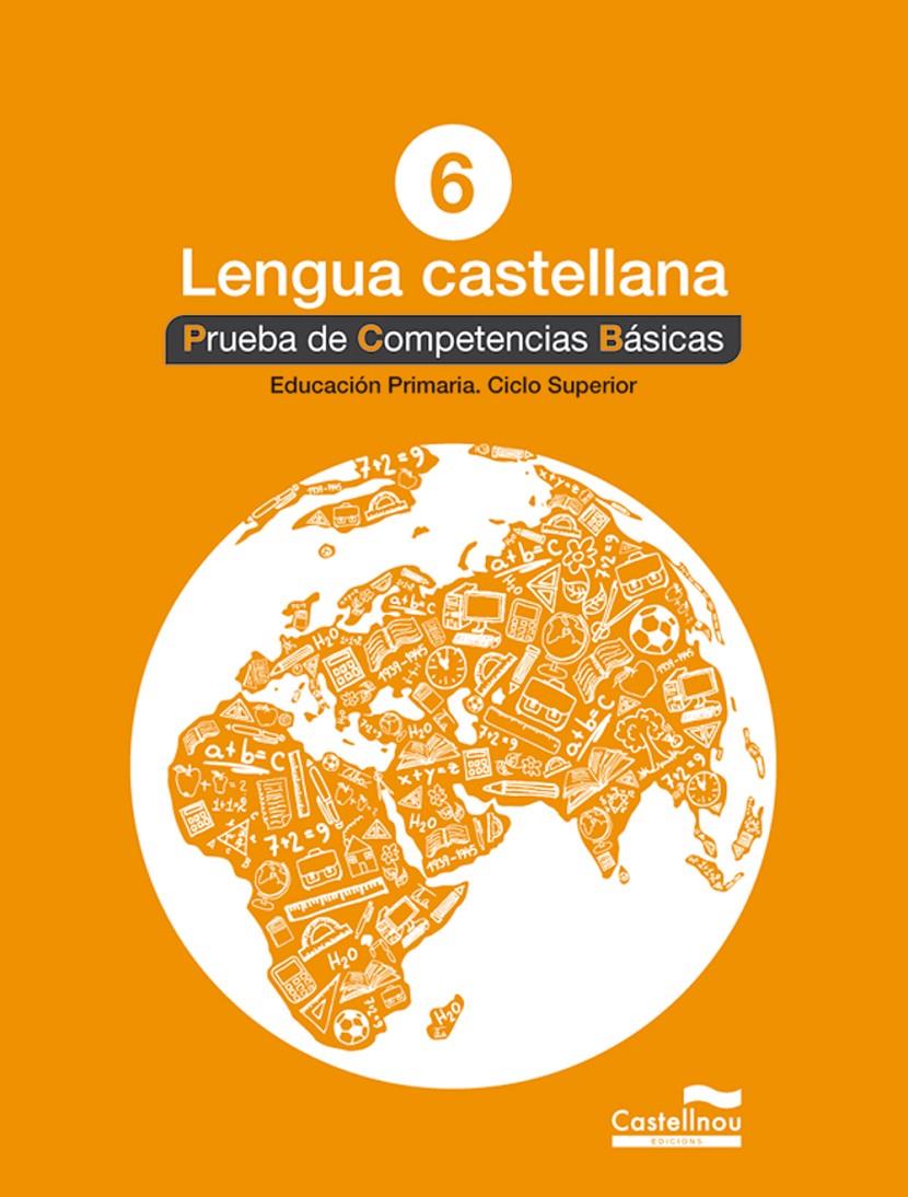 LENGUA CASTELLANA 6º. PRUEBA DE COMPETENCIAS BÁSICAS | 9788498049848 | HERMES EDITORA GENERAL, S.A.U.