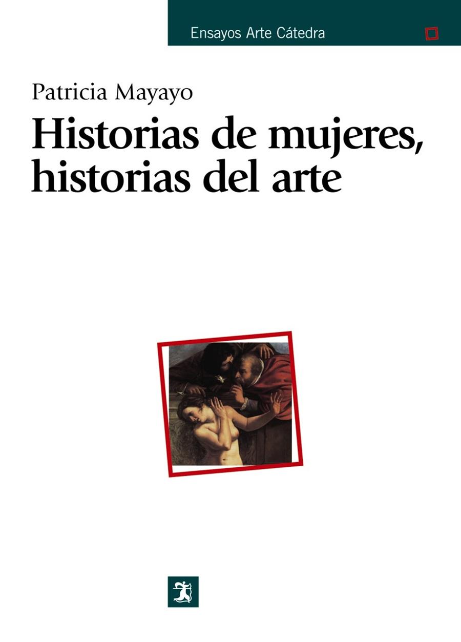 HISTORIAS DE MUJERES, HISTORIAS DEL ARTE | 9788437620640 | MAYAYO, PATRICIA