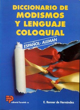 DICCIONARIO DE MODISMOS Y LENGUAJE COLOQUIAL | 9788428318501 | RENNER EFFEMBERGER, EVAMARIE