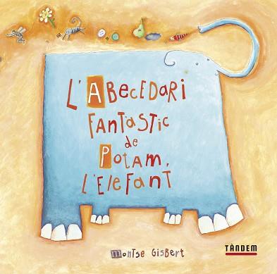 ABECEDARI FANTASTIC DE POTAM, L'ELEFANT, L' | 9788481315233 | GISBERT NAVARRO, MONTSERRAT