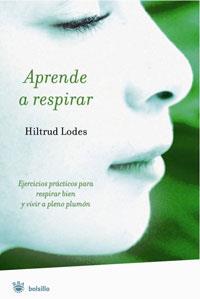 APRENDE A RESPIRAR | 9788498670394 | LODES, HILTRUD