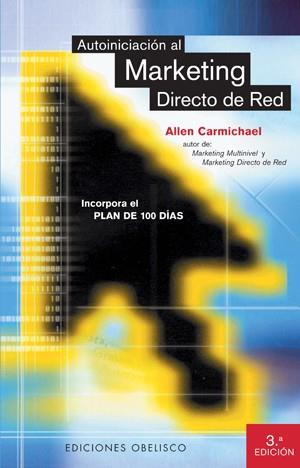 AUTOINICIACION AL MARKETING DIRECTO DE RED | 9788477204817 | ALLEN, CARMICHAEL