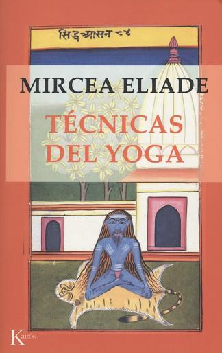 TECNICAS DEL YOGA | 9788472454767 | ELIADE, MIRCEA