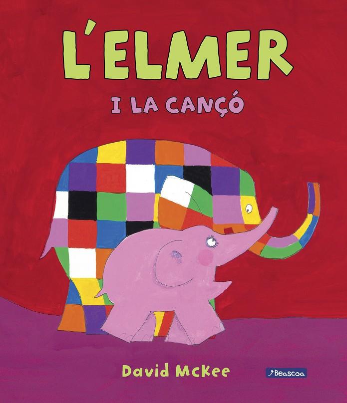 L'ELMER I LA CANÇÓ (L'ELMER. ÀLBUM IL.LUSTRAT) | 9788448849429 | DAVID MCKEE