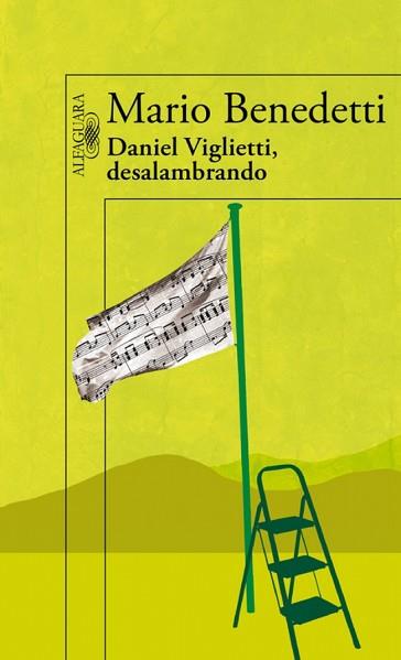 DANIEL VIGLIETTI, DESALAMBRANDO | 9788420406077 | BENEDETTI FARRUGIA, MARIO/VIGLIETTI INDART, DANIEL