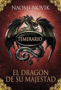 TEMERARIO 1. DRAGON DE SU MAJESTAD (CART | 9788420406329 | NOVIK, NAOMI