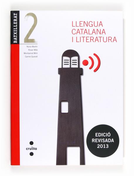 C-2BATX.LLENGUA CATALANA I LITERATURA 13 | 9788466132800 | QUERALT CAPDEVILA, CARME/MARTÍN COMAS, NÚRIA/MILÀ, ROSER/MIRÓ, MONTSERRAT