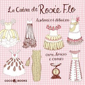 LA CUINA DE ROSIE FLO | 9788493962142 | STREETEN, ROZ