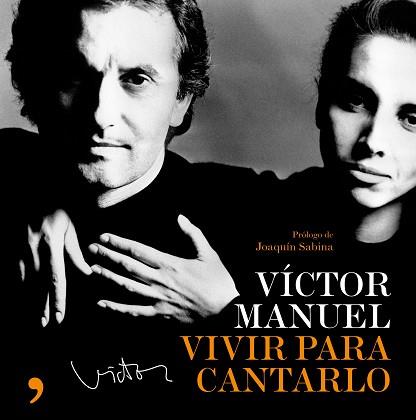 VIVIR PARA CANTARLO | 9788484606758 | MANUEL, VÍCTOR