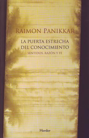 LA PUERTA ESTRECHA DEL CONOCIMIENTO | 9788425425530 | PANIKKAR, RAIMON