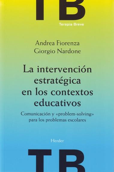 INTERVENCION ESTRATEGICA EN LOS CONTEXTOS EDUCATIVOS : CO | 9788425423772 | FIORENZA, ANDREA