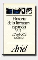 HISTORIA DE LA LITERATURA ESPAÑOLA 6/1: SIGLO XX | 9788434483699 | BROWN, GERALD GRIFFITHS