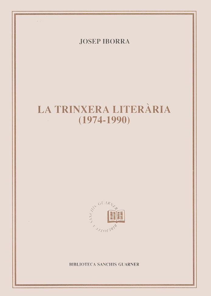 TRINXERA LITERARIA (1974-1980), LA | 9788478266265 | IBORRA, JOSEP