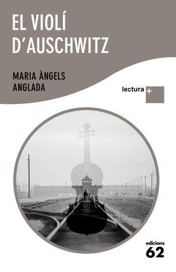 VIOLÍ D' AUSCHWITZ, EL LECTURA PLUS | 9788429766509 | ANGLADA, MARIA ÀNGELS