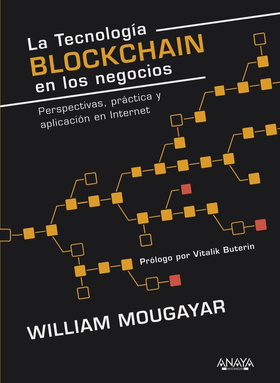 LA TECNOLOGÍA BLOCKCHAIN EN LOS NEGOCIOS | 9788441539754 | MOUGAYAR, WILLIAM