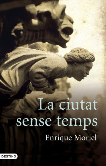 CIUTAT SENSE TEMPS, LA | 9788466408134 | MORIEL, ENRIQUE