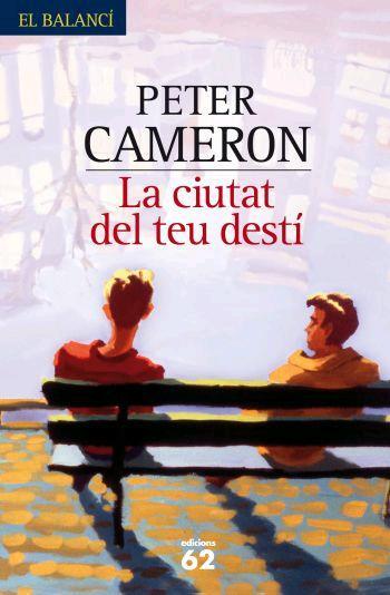 CIUTAT DEL TEU DESTI, LA | 9788429760316 | CAMERON, PETER