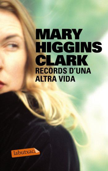 RECORDS D'UNA ALTRA VIDA | 9788499302508 | HIGGINS CLARK MARY