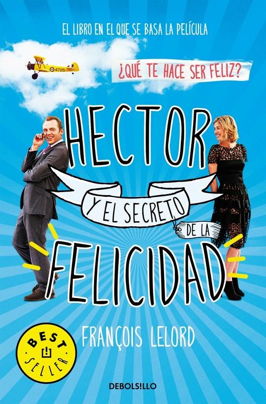 HECTOR Y EL SECRETO DE LA FELICIDAD | 9788490624449 | LELORD,FRANÇOIS