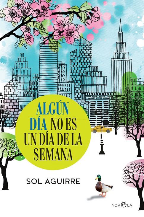 ALGÚN DÍA NO ES UN DÍA DE LA SEMANA | 9788490608876 | AGUIRRE, SOL