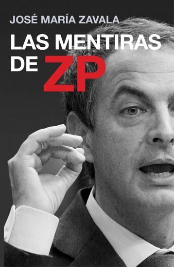 MENTIRAS DE ZP, LAS | 9788401390814 | ZAVALA,JOSE MARIA