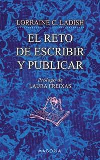 RETO DE ESCRIBIR Y PUBLICAR, EL | 9788477209621 | LADISH, LORRAINE C.