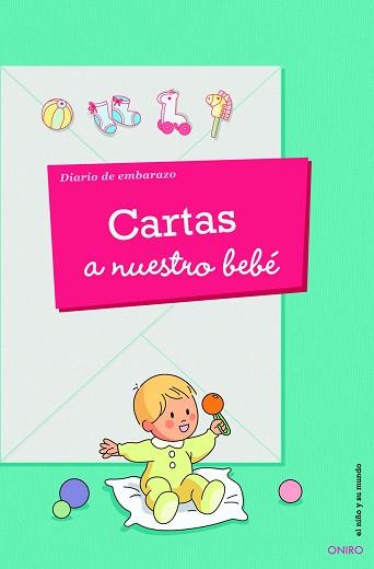 CARTAS A NUESTRO BEBE. DIARIO DE EMBARAZO | 9788497546195 | AA. VV.