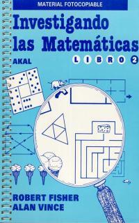 INVESTIGANDO LAS MATEMATICAS. LIBRO II | 9788476005798 | FISHER, ROBERT