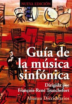 GUIA DE LA MUSICA SINFONICA | 9788420685823 | TRANCHEFORT, FRAN€OIS-RENE (DIR.)