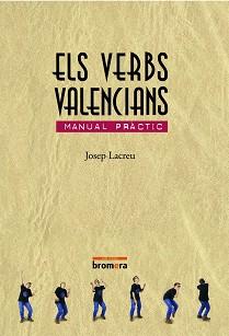 VERBS VALENCIANS, ELS | 9788476604922 | LACREU, JOSEP