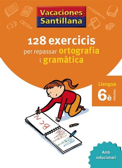 VACACIONES SANTILLANA 128 EXERCICIS PER REPASSAR ORTOGRAFIA | 9788479182267 | VV.AA.