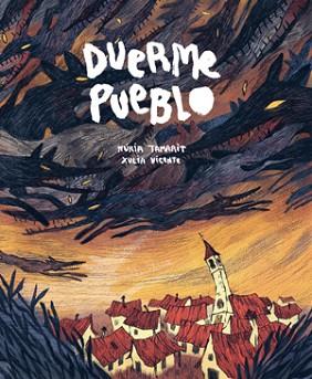 DUERME PUEBLO | 9788416400317 | VICENTE JIMÉNEZ, XULIA/TAMARIT CASTRO, NÚRIA