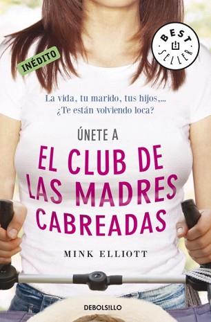 CLUB DE LAS MADRES CABREADAS,EL DB | 9788499087801 | ELLIOTT,MINK