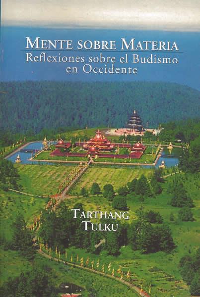 MENTE SOBRE MATERIA : REFLEXIONES SOBRE EL BUDISMO EN OCCIDE | 9788495496263 | TARTHANG TULKU (1935- )