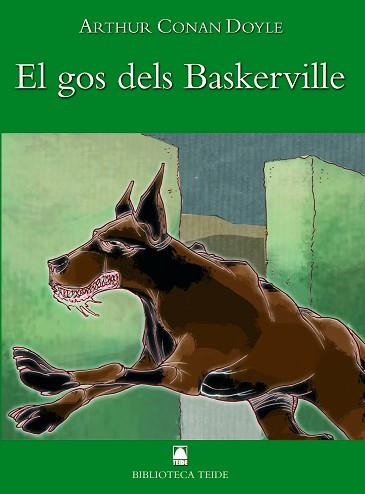 BIBLIOTECA TEIDE 008 - EL GOS DELS BARKERVILLE -ARTHUR CONAN DOYLE- | 9788430762149 | FORTUNY GINÉ, JOAN BAPTISTA/MARTÍ RAÜLL, SALVADOR/ESCRIBÀ MORENTE, CARMELA