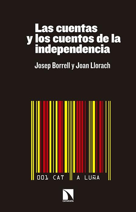 LAS CUENTAS Y LOS CUENTOS DE LA INDEPENDENCIA | 9788490970577 | JOSEP BORRELL