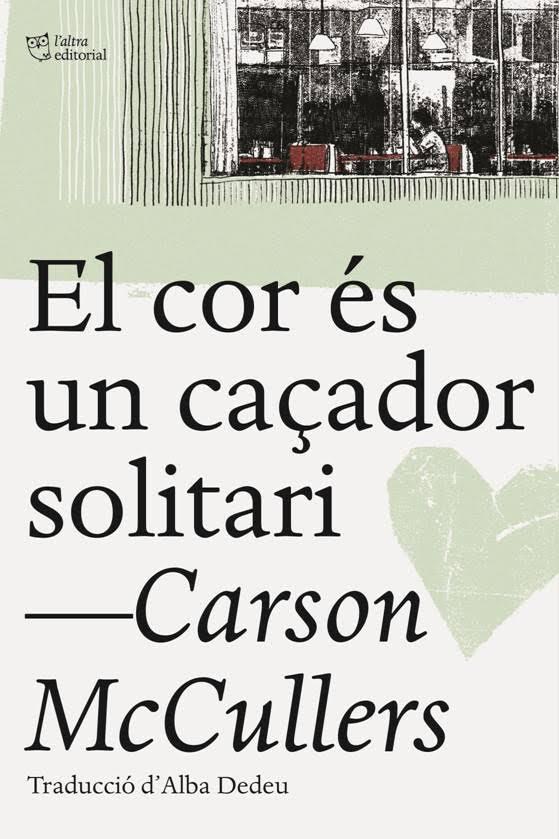 EL COR ÉS UN CAÇADOR SOLITARI | 9788494655661 | MCCULLERS, CARSON