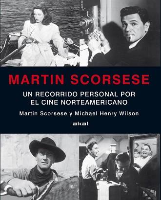 MARTIN SCORSESE. UN RECORRIDO PERSONAL POR EL CINE | 9788446014973 | SCORSESE, MARTIN/ HENRY WILSON, M.