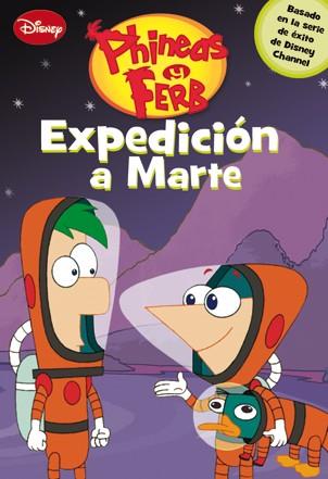 PHINEAS Y FERB. EXPEDICIÓN A MARTE | 9788499513591 | DISNEY