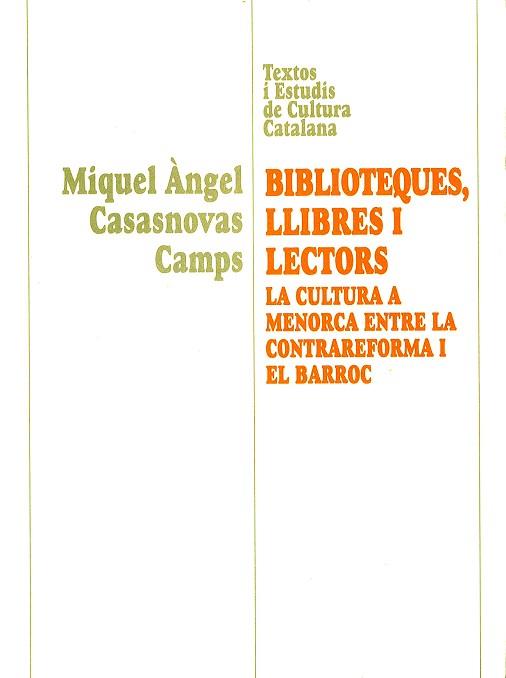 BIBLIOTEQUES, LLIBRES I LECTORS. LA CULTURA A | 9788484152545 | CASASNOVAS, MIQUEL-ANGEL