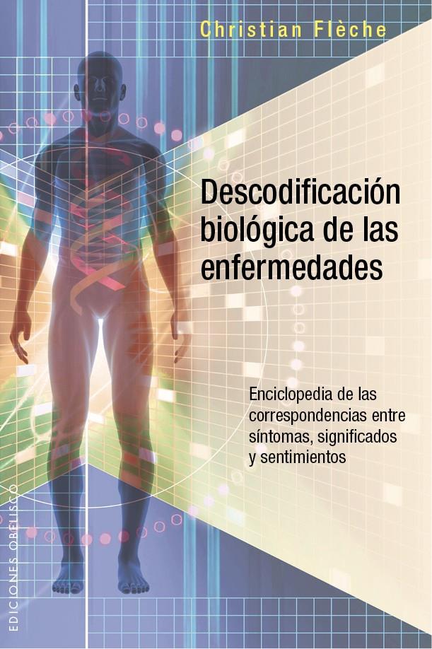 DESCODIFICACIÓN BIOLÓGICA DE LAS ENFERMEDADES | 9788491110484 | FLÈCHE, CHRISTIAN