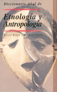 DICCIONARIO DE ETNOLOGIA Y ANTROPOLOGIA | 9788446004516 | BONTE, PIERRE/ IZARD, MICHAEL