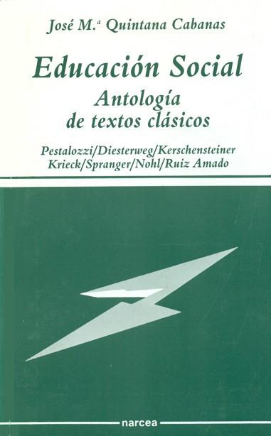 EDUCACION SOCIAL : ANTOLOGIA DE TEXTOS CLASICOS | 9788427710672 | QUINTANA CABANAS, JOSE MARIA