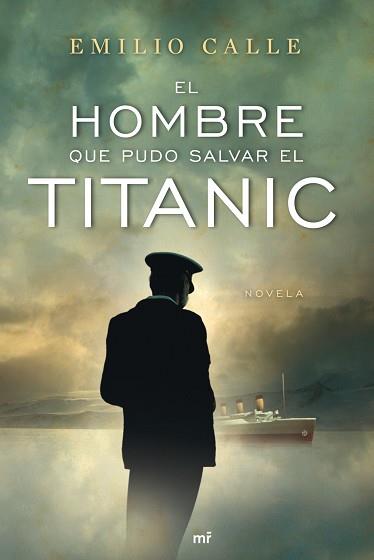 HOMBRE QUE PUDO SALVAR EL TITANIC, EL | 9788427036468 | CALLE, EMILIO