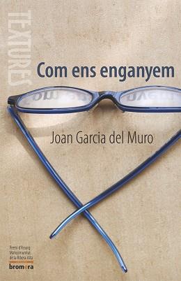 COM ENS ENGANYEM | 9788498242003 | GARCIA DEL MURO, JOAN