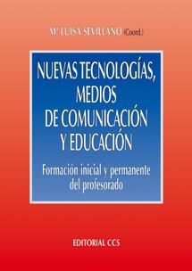 NUEVAS TECNOLOGIAS, MEDIOS DE COMUNICACION Y | 9788483161746 | SEVILLANO, M¦ LUISA