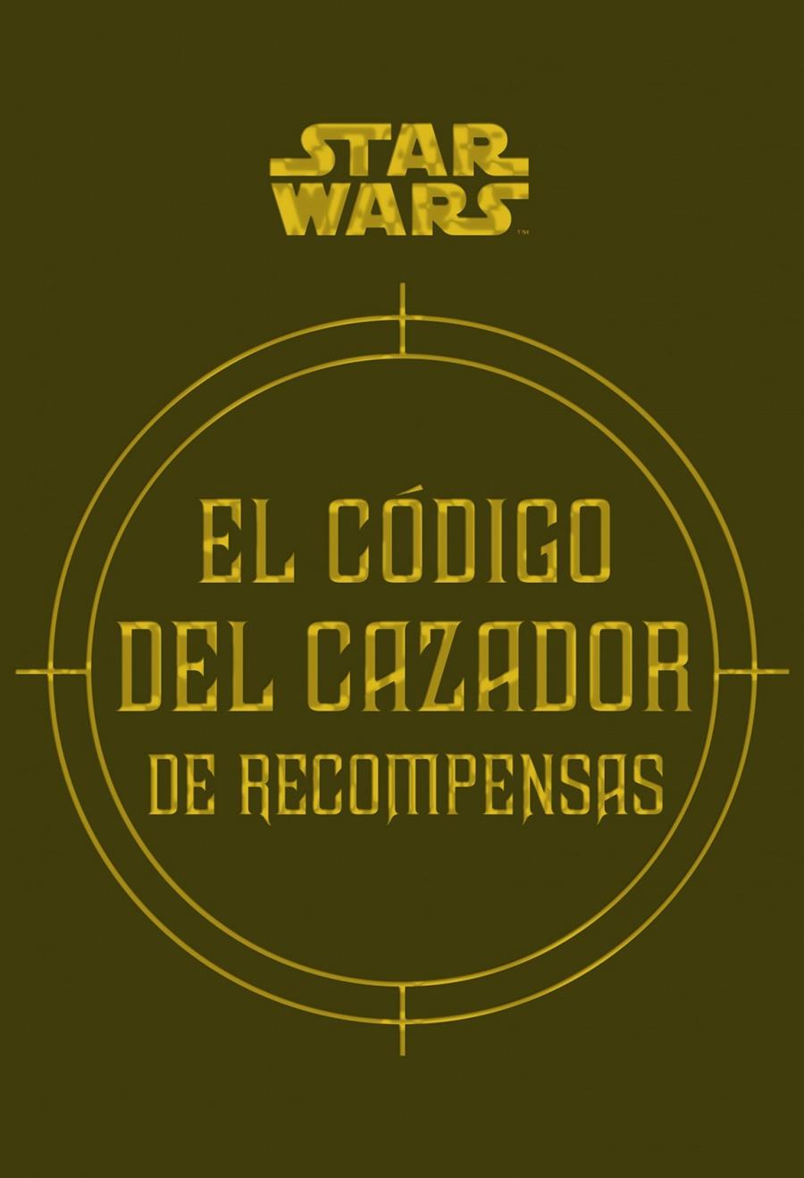 STAR WARS: EL CÓDIGO DEL CAZADOR DE RECOMPENSAS | 9788448018337 | VARIOS AUTORES